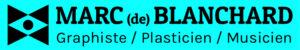 Marc Blanchard - Graphiste, plasticien & musicien indépendant à Rennes.
